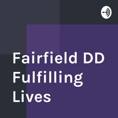 Fairfield DD Fulfilling Lives