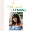 The Ariane Tavakol Podcast