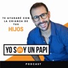 Yo Soy un Papi Podcast