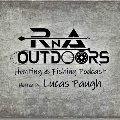 RnA Outdoors Podcast RnA Outdoors Podcast