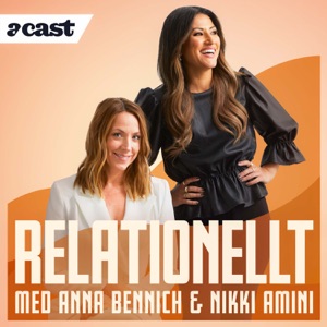 Relationellt med Anna Bennich & Nikki Amini