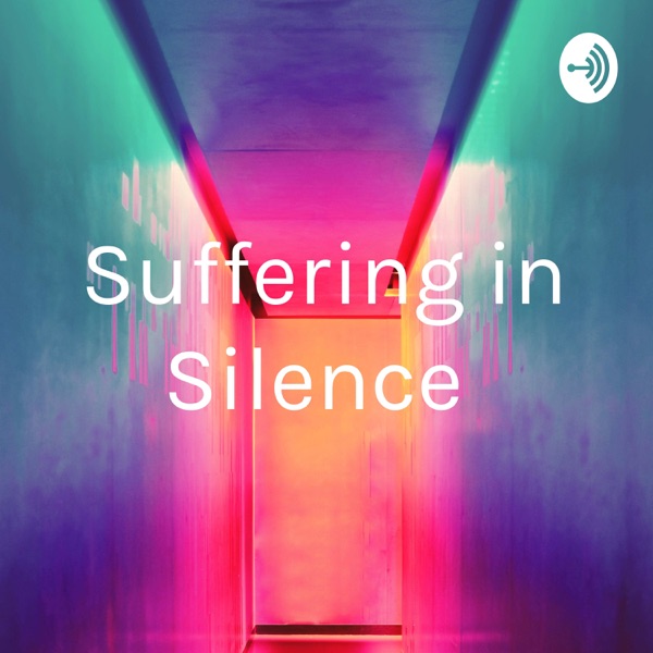 Suffering in Silence