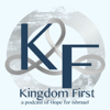 The Kingdom First Podcast - Kingdom First