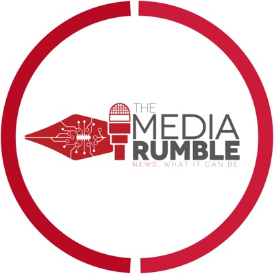 The Media Rumble podcast The Media Rumble podcast