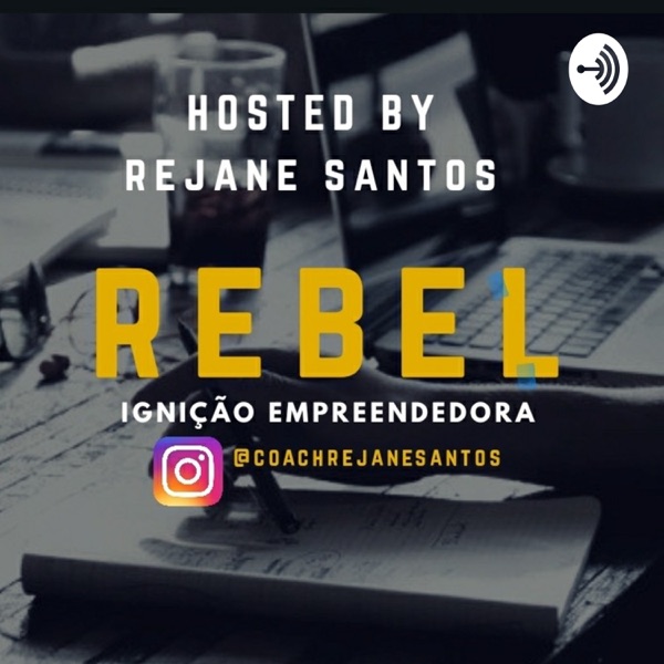 Rebel Para Ignição Empreendedora RejaneSantos