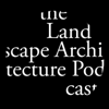 The Landscape Architecture Podcast - Michael Todoran