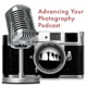 Advancing Your Photography Podcast