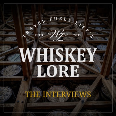 Whiskey Lore: The Interviews