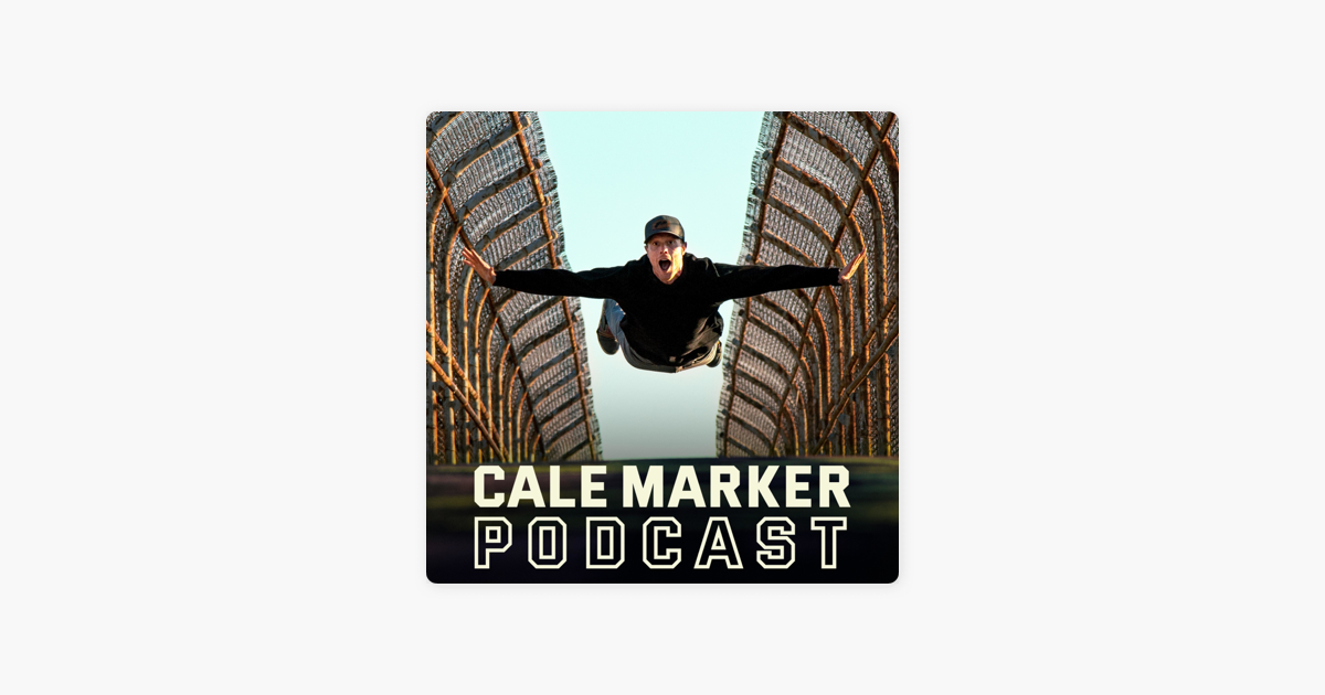 The Cale Marker Podcast on Apple Podcasts