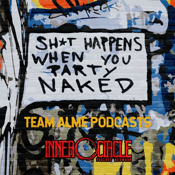 Sh*t Happens When You Party Naked podcast show image