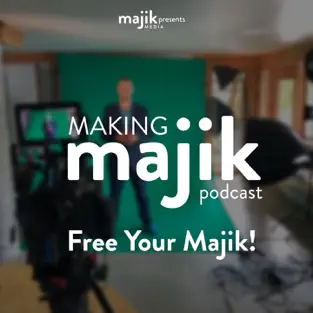 Image of podcast Making Majic Podcast with Bradley Morris from Majik Media