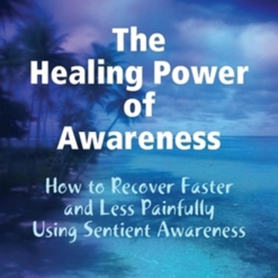The Healing Power of Awareness