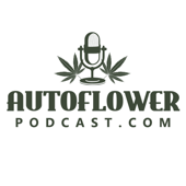 Autoflower Podcast - Chad Dulaney
