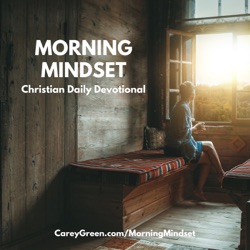 Morning Mindset Christian Daily Devotional Bible study and prayer