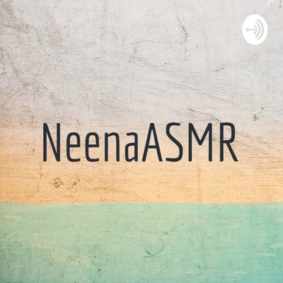 NeenaASMR