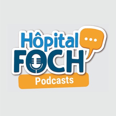 Hôpital Foch podcast Hôpital Foch podcast