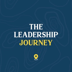 The Leadership Journey Podcast: Andy Hickford