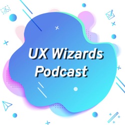 UX Wizards Podcast