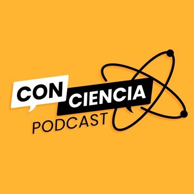 Con Ciencia Podcast Con Ciencia Podcast