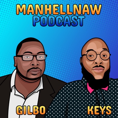 ManHellNaw Podcast