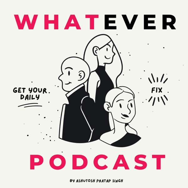 WhatEver Podcast 