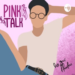 Pink Talk ep1 - Apresentação, Pandemia, Cenas Estúpidas