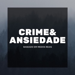 Crime e Ansiedade