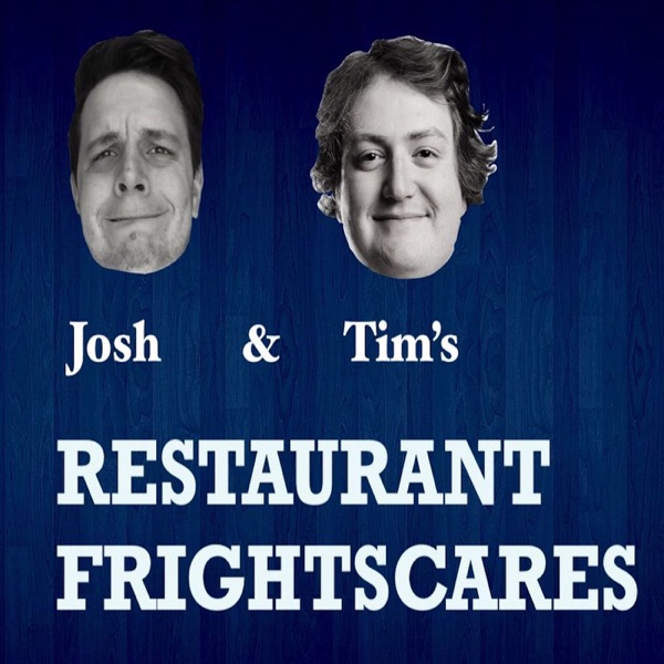 Josh and Tims Restaurant Frightscares