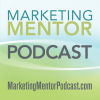 The Marketing Mentor Podcast podcast