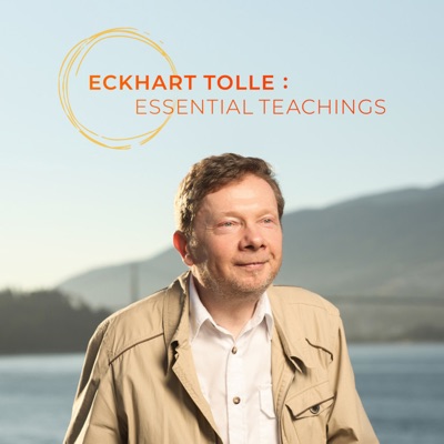Eckhart Tolle: Essential Teachings Eckhart Tolle: Essential Teachings