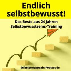 Selbstbewusstsein-Podcast.de für dein selbstbestimmtes, freies Leben