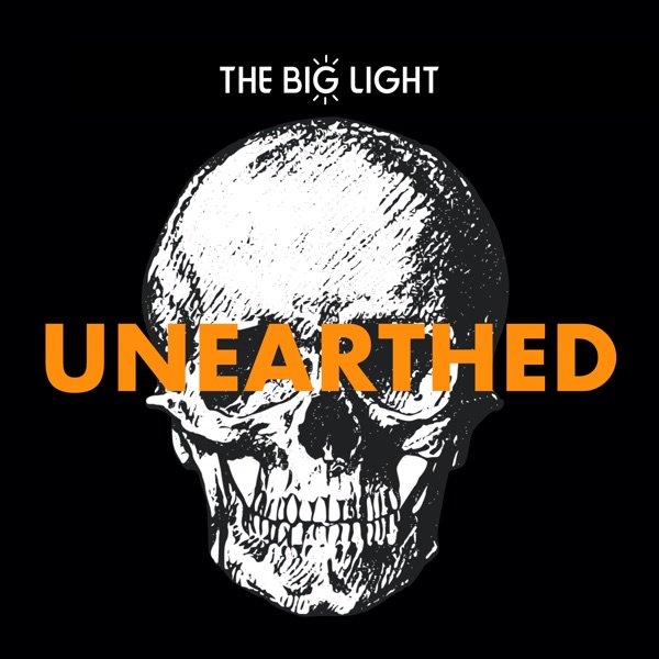 Unearthed Podcast