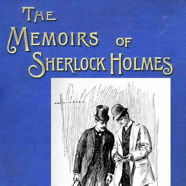 The Memoirs of Sherlock Holmes by Sir Arthur Conan Doyle