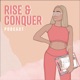 The Rise & Conquer Podcast
