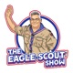 The Eagle Scout Show