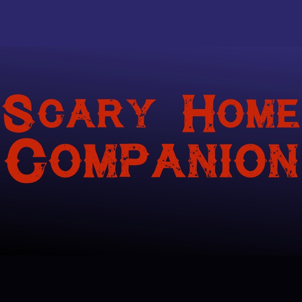 Scary Home Companion