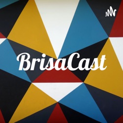 BrisaCast (Trailer)