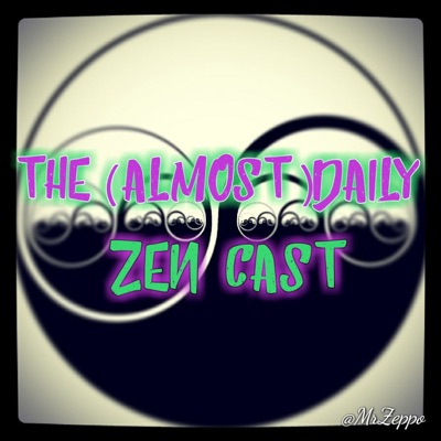 000 ADZ ~ The (Almost)Daily ZenCast