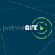 Podcast GIFE