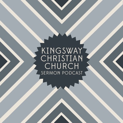 Kingsway Christian Church Sermons - Audio