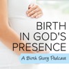 Birth In God's Presence