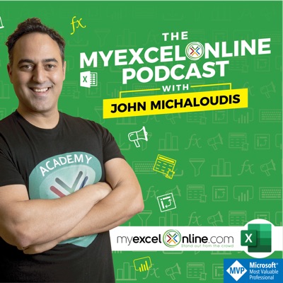 Learn Microsoft Excel with MyExcelOnline:John Michaloudis interviews Microsoft Excel experts and MVPs about their fa