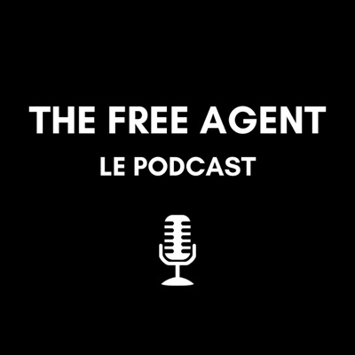 The Free Agent : Le Podcast