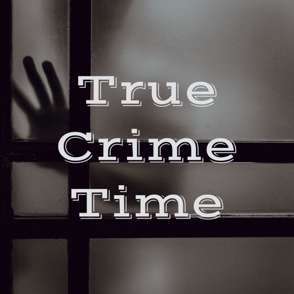 True Crime Time