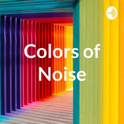 Colors of Noise