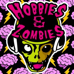 Hobbies & Zombies 473 