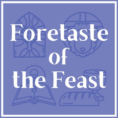 Foretaste of the Feast