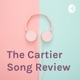 Cartier Song Review