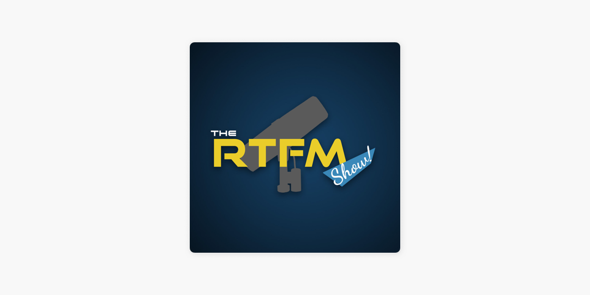 The RTFM Show! on Apple Podcasts