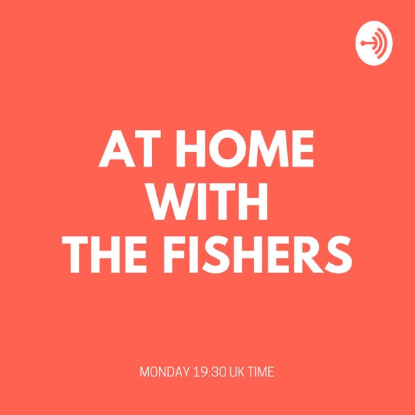 At Home with the Fishers